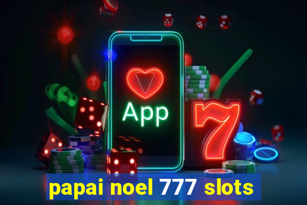 papai noel 777 slots